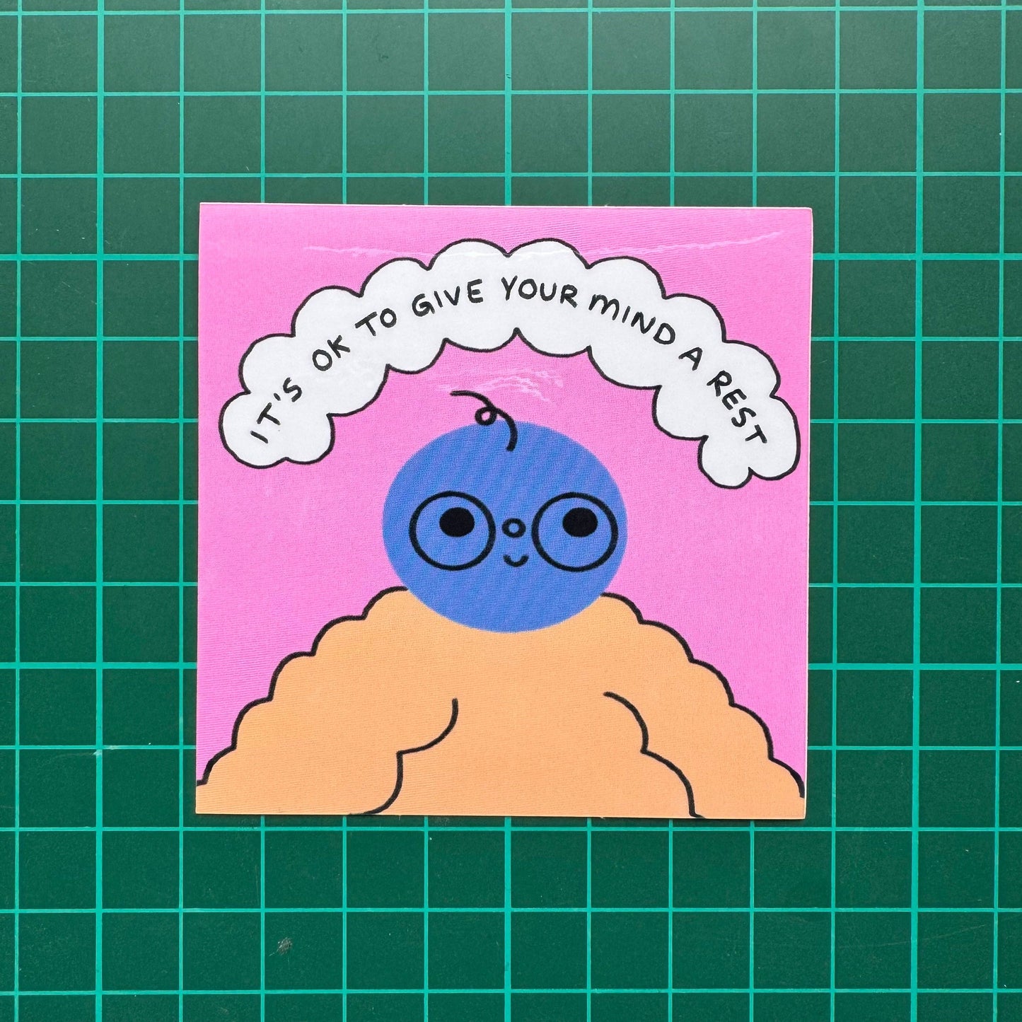 It’s Ok To Give Your Mind A Rest Sticker