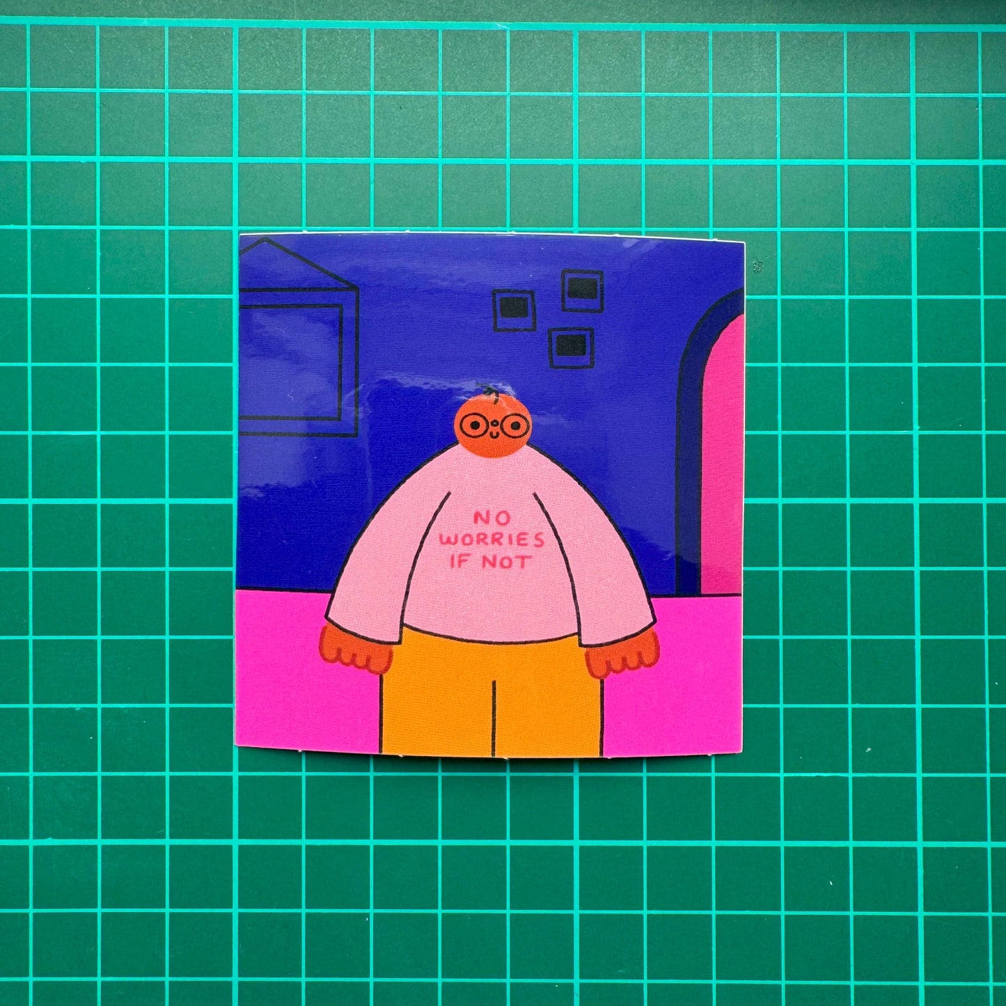 No Worries If Not Sticker