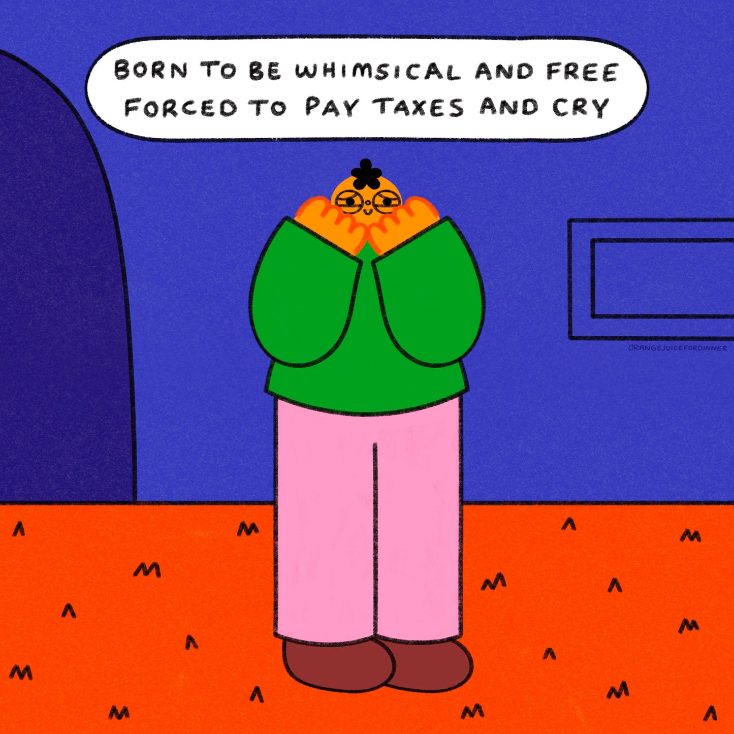 Born To Be Whimsical And Free Forced To Pay Taxes Art Print