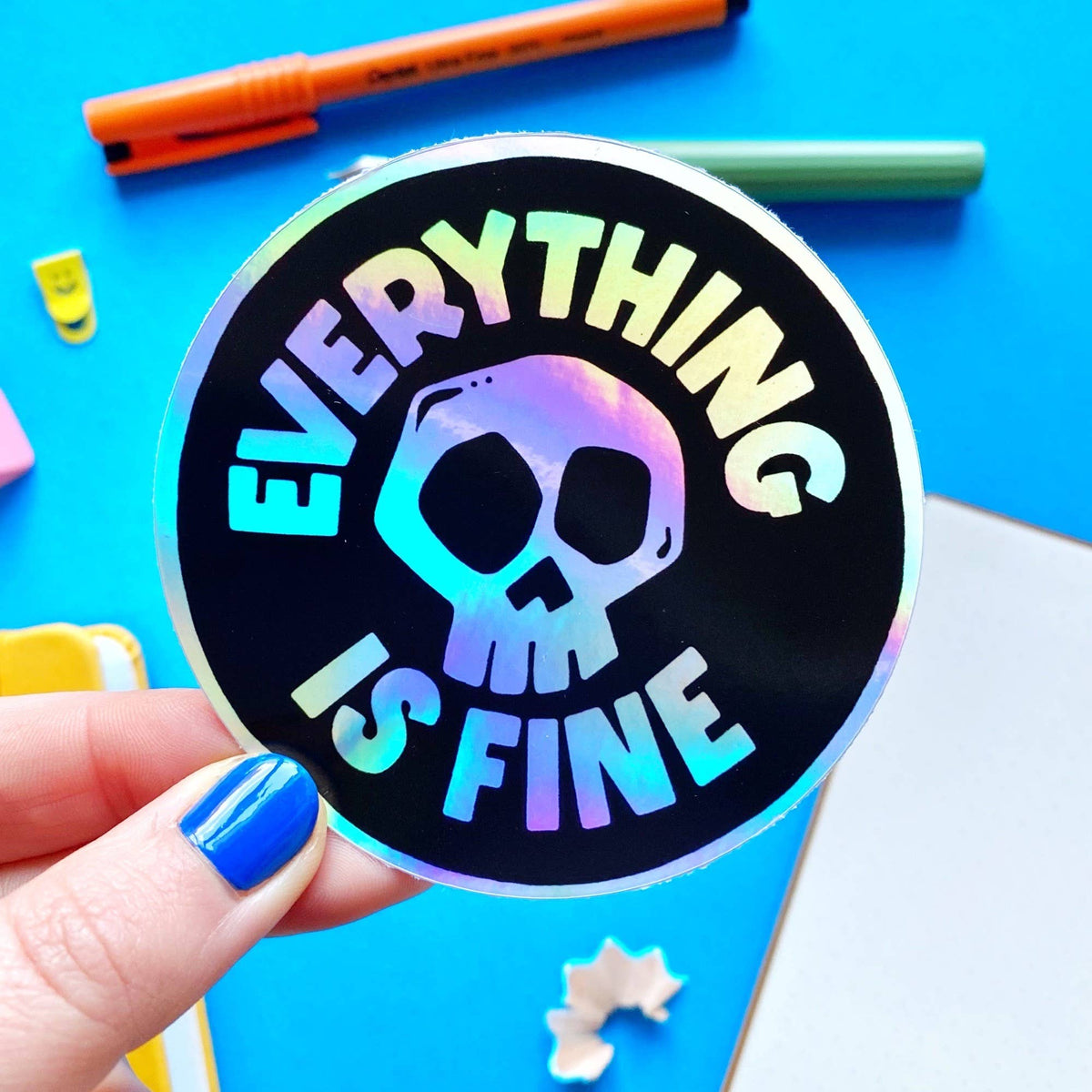 Everything is Fine Holographic Sticker