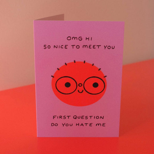 Omg Hi So Nice To Meet You Greetings Card