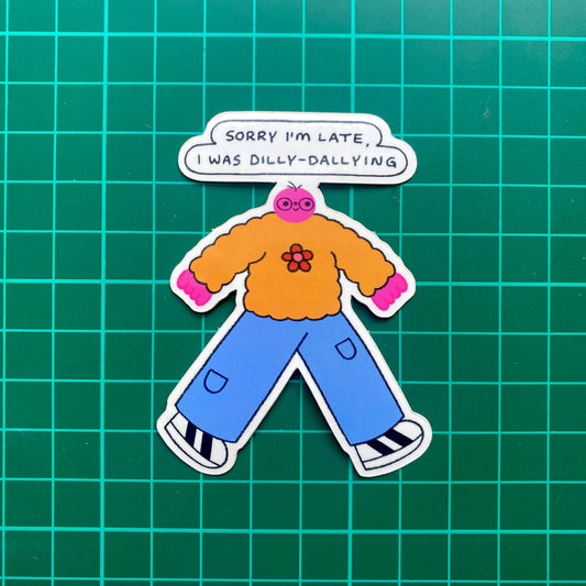 Dilly Dally Sticker