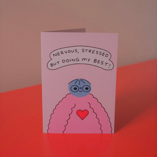 Nervous Stressed But Doing My Best Greetings Card