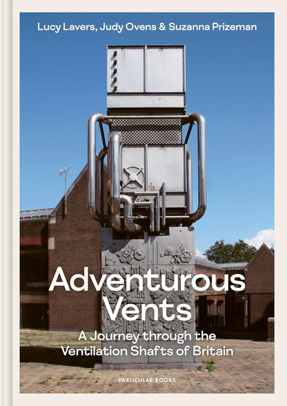 Adventurous Vents: A Journey Through the Ventilation Shafts of Britain