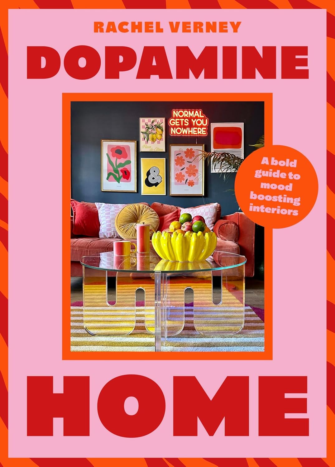 Dopamine Home: A Bold Guide To Mood Boosting Interiors