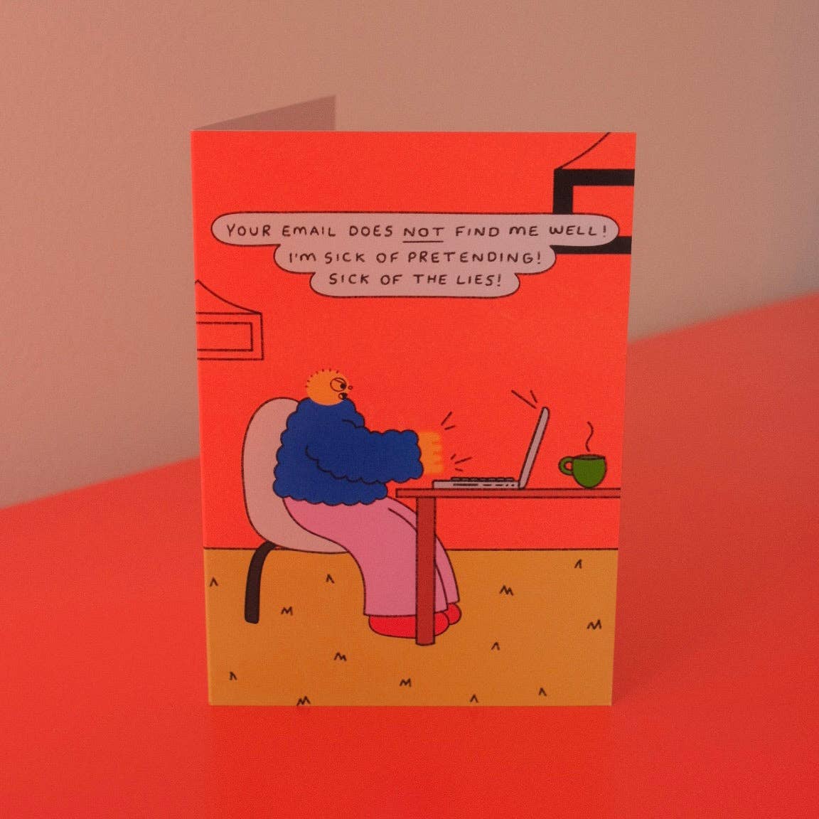 Your Email Does Not Find Me Well Greetings Card