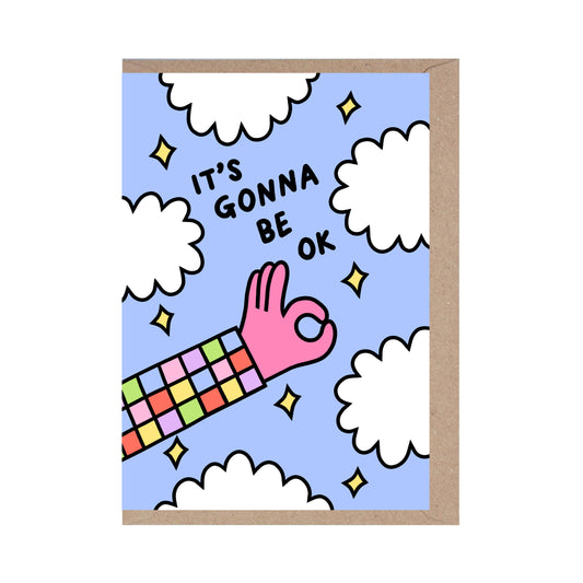 It's Gonna Be OK Greetings Card