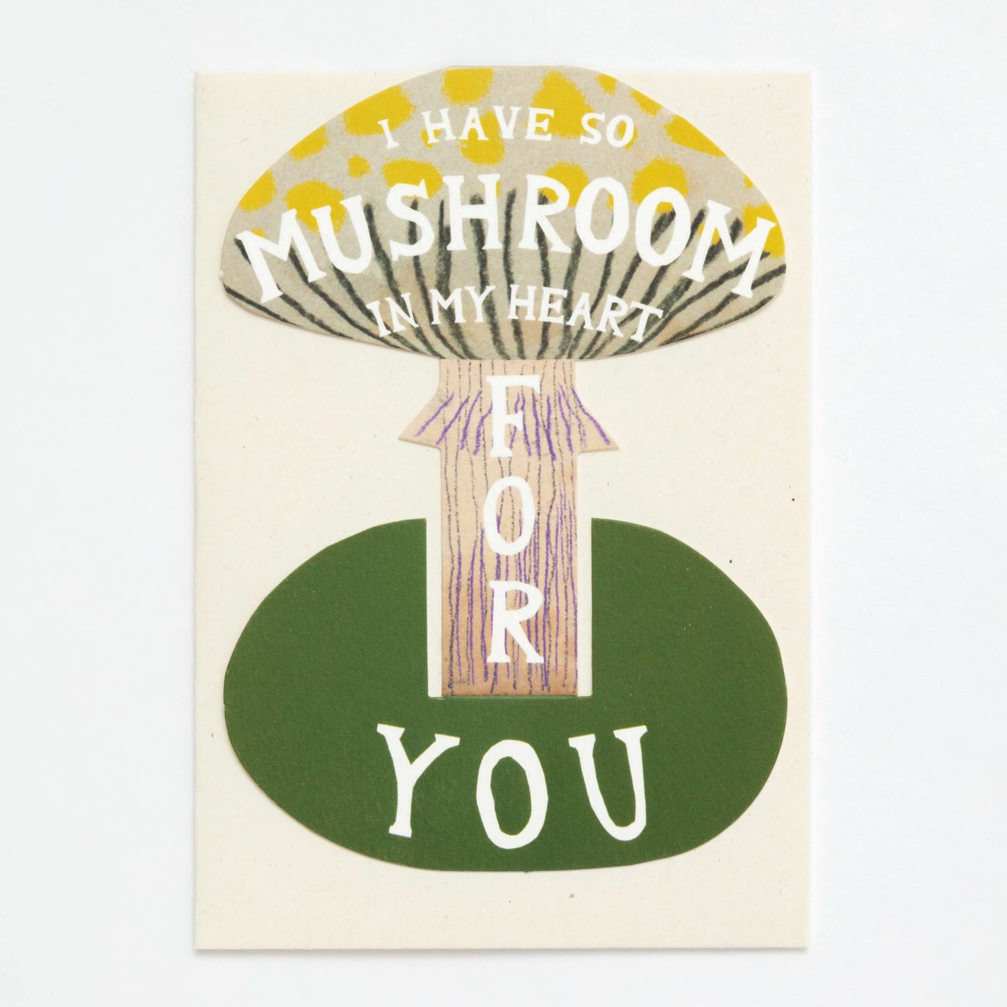 I Have So Mushroom In My Heart For You 3D Card