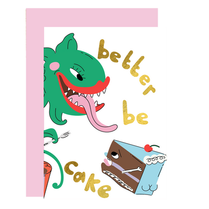 There Better Be Cake Birthday Card