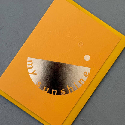You Are My Sunshine Embossed Greetings Card